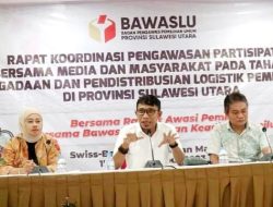BAWASLU AJAK MEDIA DAN MASYARAKAT UNTUK IKUT MENGAWASI DISTRIBUSI LOGISTIK PEMILU 2024 DI PROVINSI SULUT