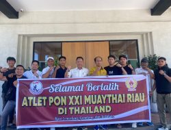 EMPAT ATLIT MUAYTHAI RIAU TERBANG KE THAILAND GUNA TRAINING CENTRE MENGHADAPI PON XXI 2024