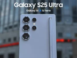 Ini Keunggulan Samsung Galaxy S25 Ultra yang Baru Dirilis Samsung
